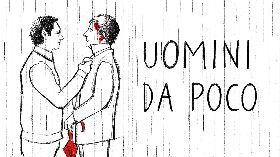 UOMINI DA POCO